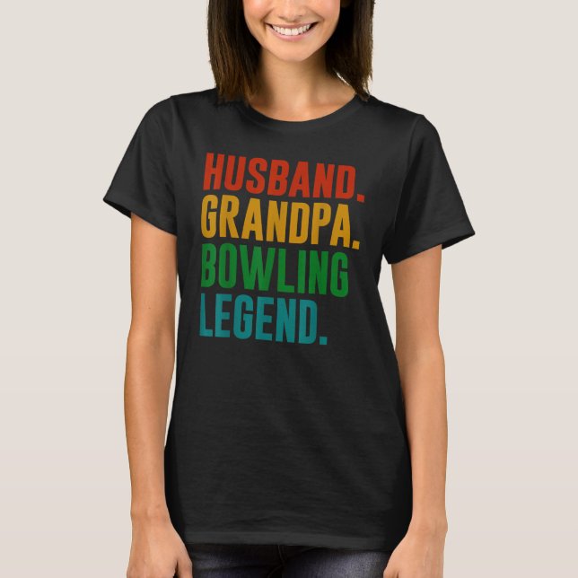 Camiseta Bowler Husband Grandpa Bowling Legend Father's Day (Frente)