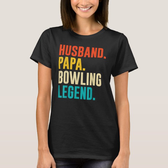 Camiseta Bowler Husband Papa Bowling Legend Father's Day (Frente)