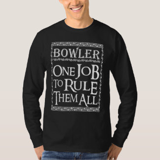 Camiseta Bowler One job to Rule