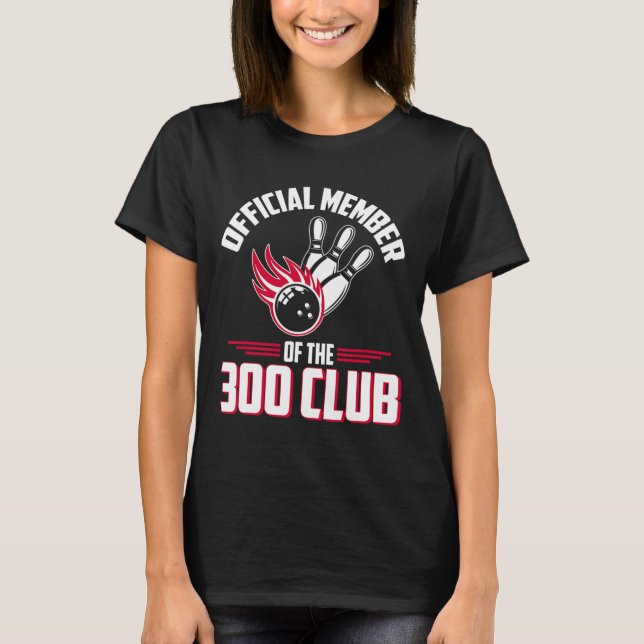 Camiseta Bowling 300 Shirt 300 Club Member Funny Bowler Gif (Frente)
