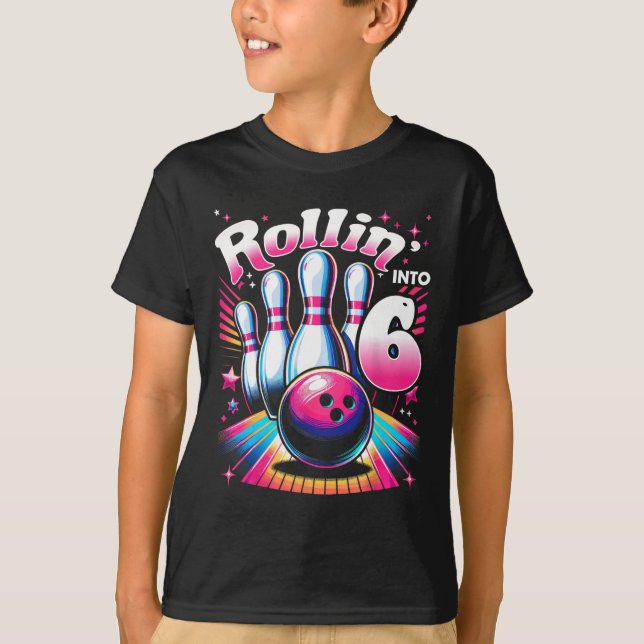 Camiseta Bowling Birthday Rollin Into 6 Party 6th Birthday  (Frente)