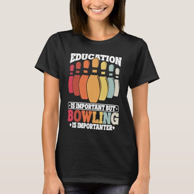 Camiseta Bowling Education Bowler Strike Bowling Team Bowli (Frente)