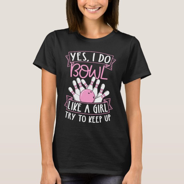 Camiseta Bowling Girl Princess Pin Bowler Strike Bowling Te (Frente)