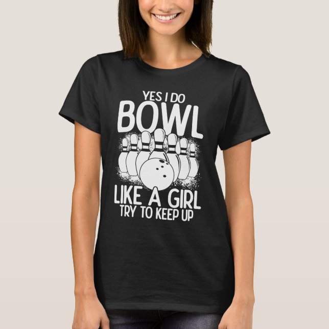 Camiseta Bowling Girl Princess Pin Bowler Strike Bowling Te (Frente)
