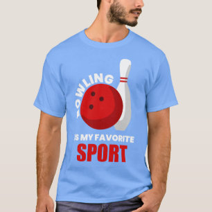 Camiseta Bowling Is My Favorite Sport 