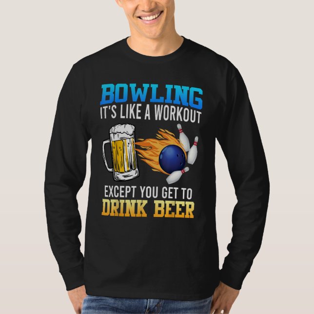 Camiseta Bowling It s like a Workout with Drinking Beer Bee (Frente)