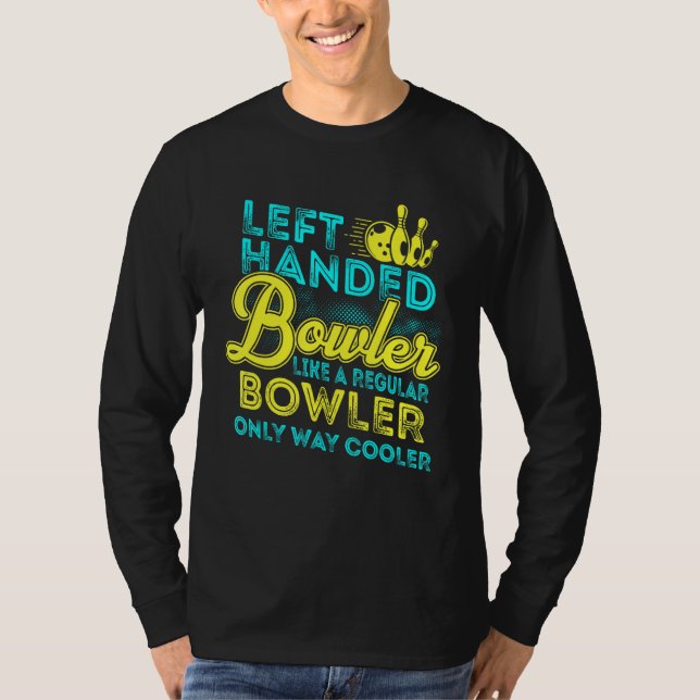 Camiseta Bowling Left Handed Bowler  Team Men Women Kids (Frente)