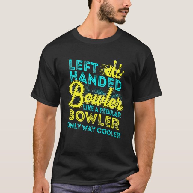 Camiseta Bowling Left Handed Bowler  Team Men Women Kids (Frente)