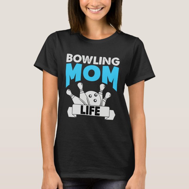 Camiseta Bowling Mom Life Motheru2019s Day (Frente)