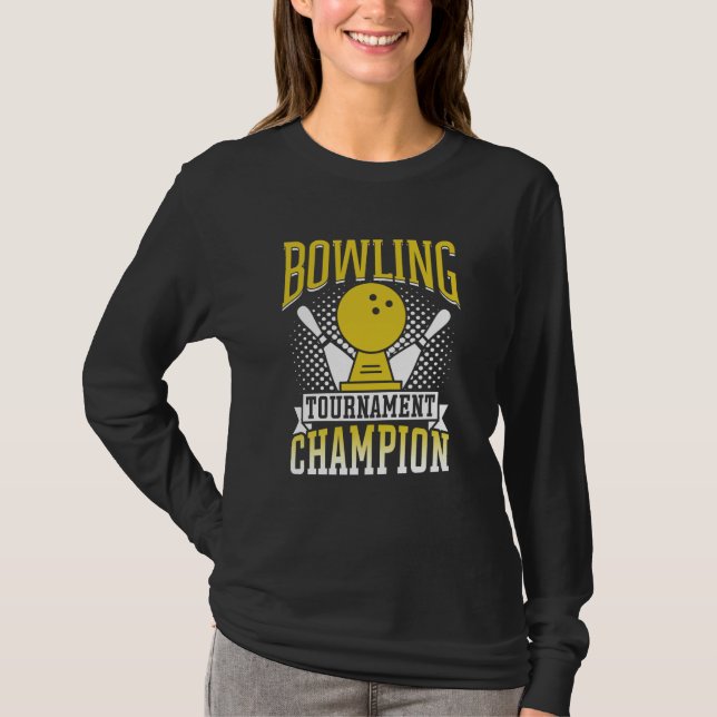 Camiseta Bowling Tournament Champion Team Bowler Crew Hobby (Frente)