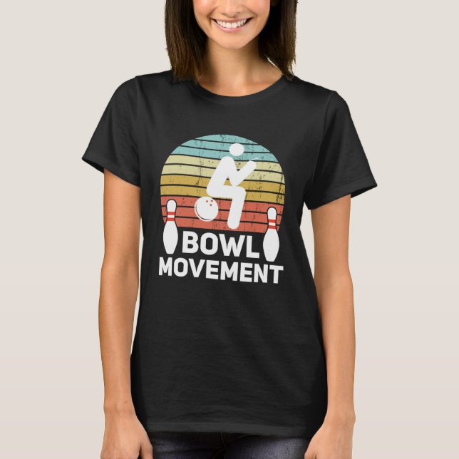 Camiseta Bowlmovement  Bowling Pun Bowler Joke Humor (Frente)
