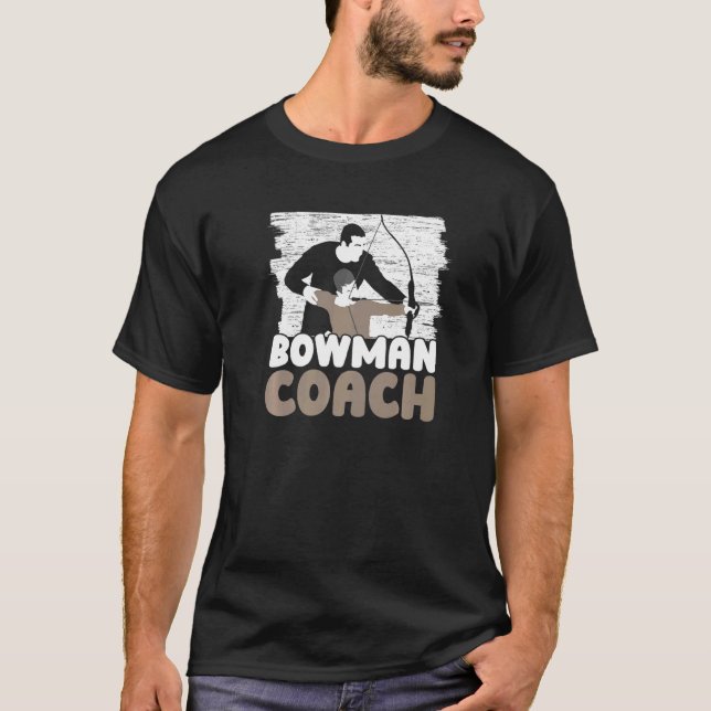 Camiseta Bowman Coach  Archer Bowman Arrow Bow Archery Coac (Frente)