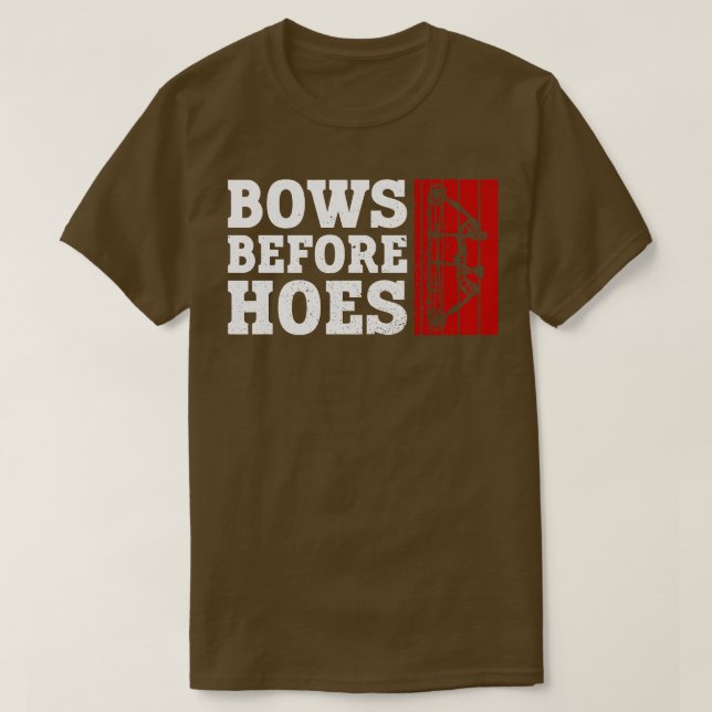 Camiseta Bows Before Hoes Archery Bow Archer (1) (Frente do Design)