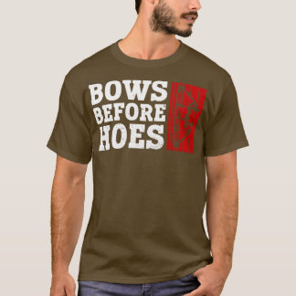 Camiseta Bows Before Hoes Archery Bow Archer (1)
