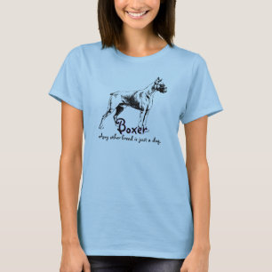 Camiseta Boxer any other breed is just a dog.