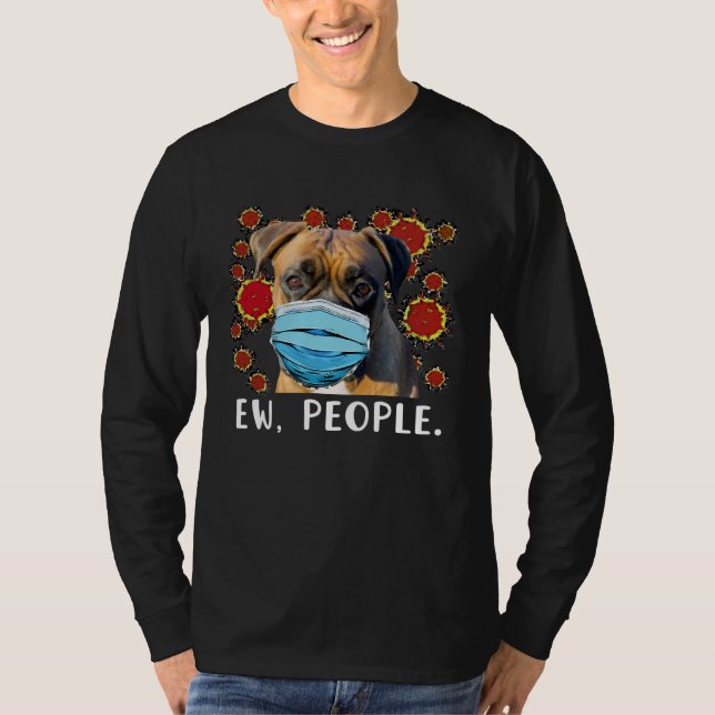 Camiseta Boxer Dog Wearing a Face Mask Ew People (Frente)