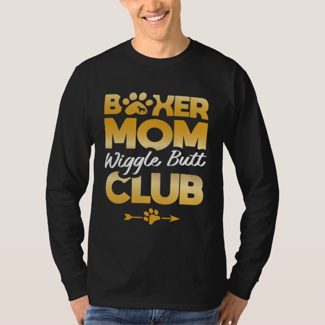 Camiseta Boxer mom wiggle butt club for a Boxer (Frente)