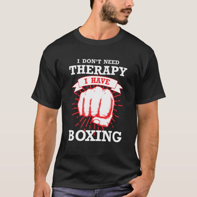 Camiseta Boxing  I Don't Need Therapy I Have Boxing (Frente)