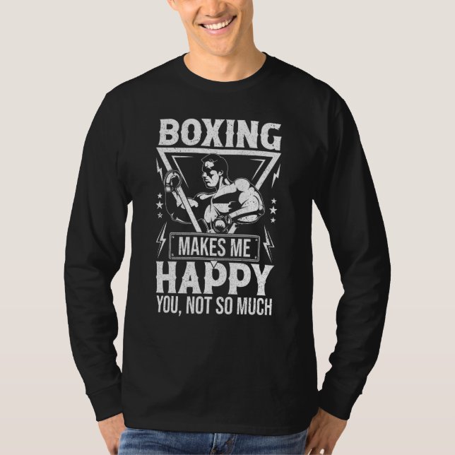Camiseta Boxing Me Faz Feliz Você Não (Frente)