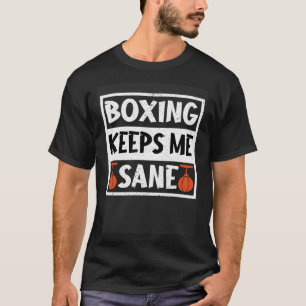 Camiseta Boxing Me Mantém Sane I Boxing