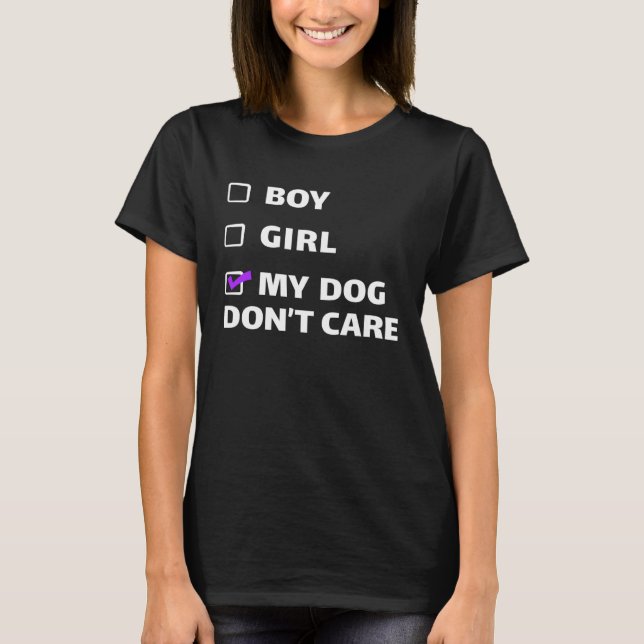 Camiseta Boy Girl or My Dog Dont Care  Non binary Gender (Frente)