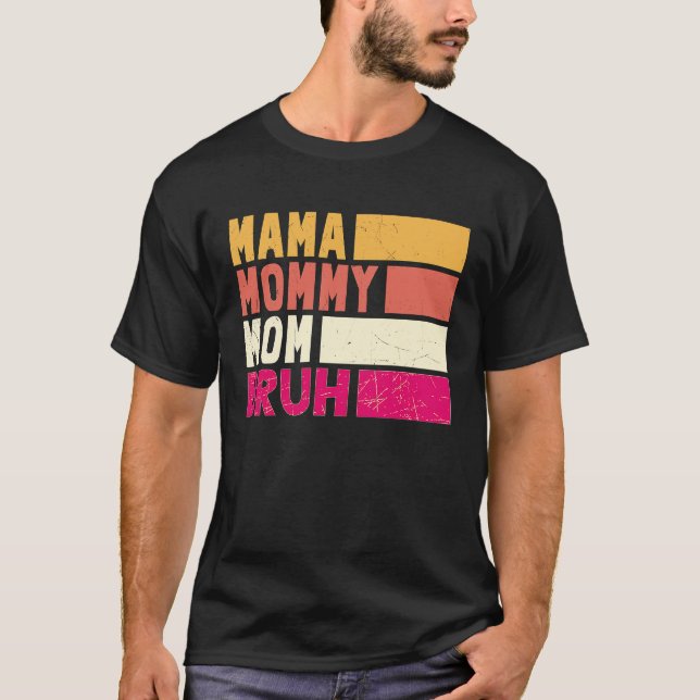 Camiseta Boy Momy Life Mama Mommy Mom Bruh Mommy And Me (Frente)