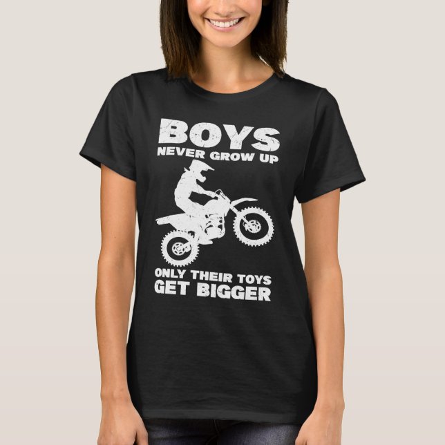 Camiseta Boys never grow up Only their toys get bigger moto (Frente)