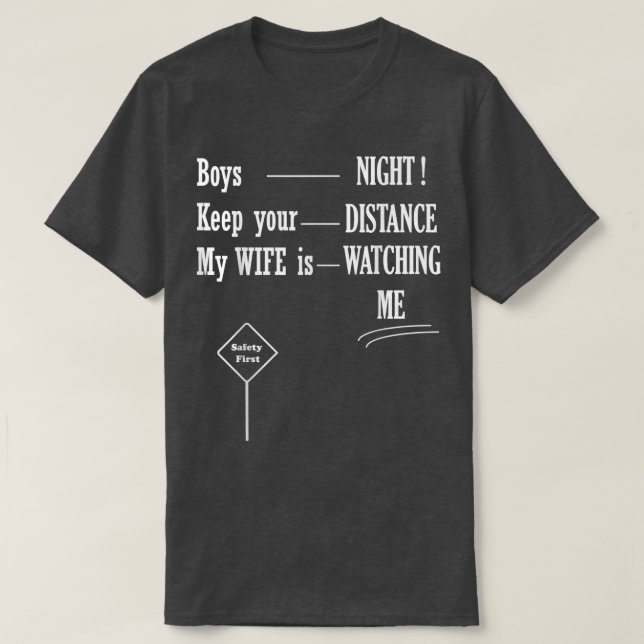 Camiseta BOYS NIGHT, SAFETY FIRST T-Shirt (Frente do Design)