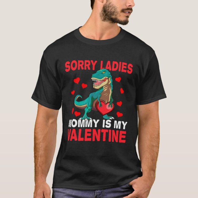 Camiseta Boys Valentine s Day  Sorry Mommy Is My Valentine (Frente)