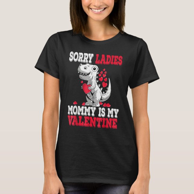 Camiseta Boys Valentines Day kids Sorry Mommy Is My Valenti (Frente)