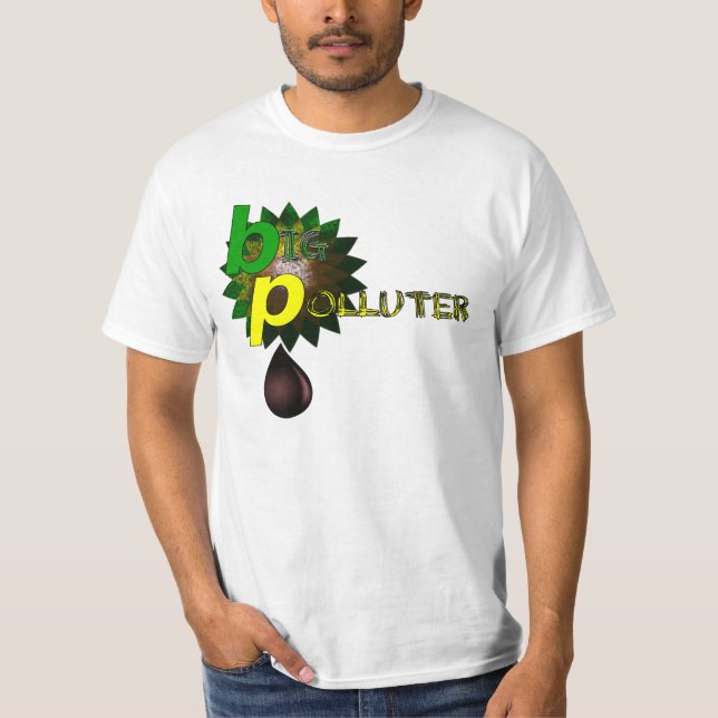 Camiseta BP Grande Poluidor (Frente)