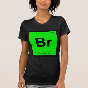 Camiseta Br - Química do Bromo Símbolo da Tabela Periódica