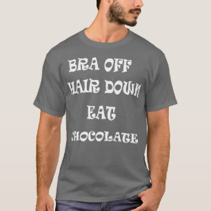 Camiseta Bra De Cabelo Para Baixo Comer Chocolate