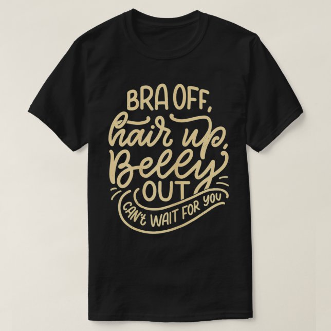 Camiseta Bra Fora Do Cabelo Para Cima Da Bela Engraçada Mãe (Frente do Design)