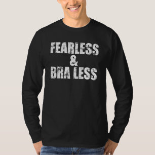 Camiseta Bra Menos E Sem Medo Dizem Não À Bra
