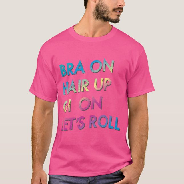 Camiseta Bra No Cabelo, Gi No Roll De Vamos Jiu-Jitsu Bjj T (Frente)