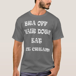 Camiseta Bra Off Hair Down Efetue Sorvete 1