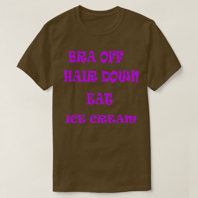 Camiseta Bra Off Hair Down Elevar Sorvete (Frente do Design)