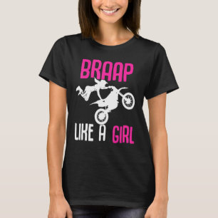 Camiseta Braap como Garota Suja Bikes Motocross Dirt Biking