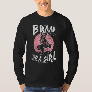Camiseta Braap Como Uma Garota Quad Bicicletando Quatro Rod
