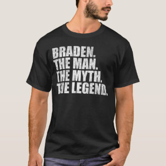 Camiseta Braden name, Braden The Man The Myth The Legend