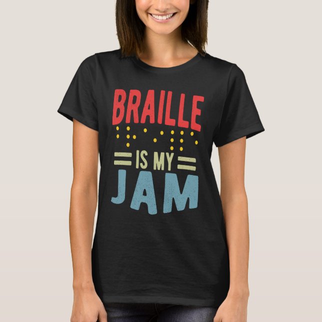 Camiseta Braille is my Jam Blindness (Frente)