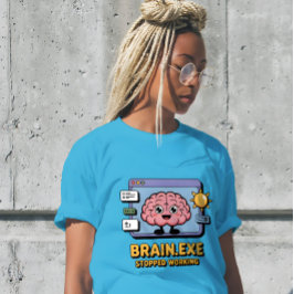 Camiseta Brain.exe Parou de Funcionar Fofo