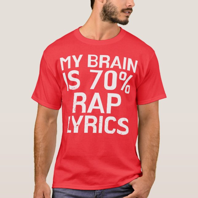 Camiseta Brain Is 70 Rap Lyrics Funny Rapper Music Gift fam (Frente)