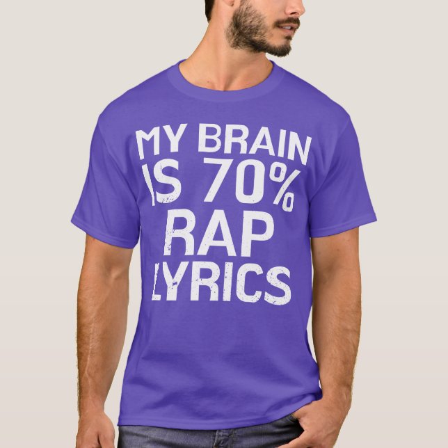 Camiseta Brain Is 70 Rap Lyrics Funny Rapper Music Gift ret (Frente)