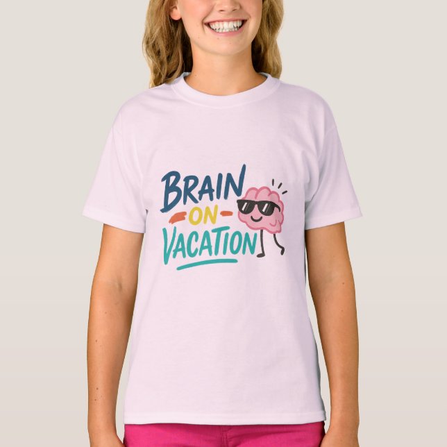 Camiseta Brain on Vacation Girls’ T-Shirt  Funny Cute Chill (Frente)
