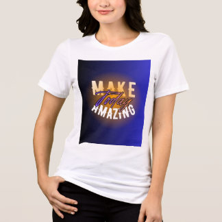 Camiseta Branca Make Today Amazing para Mulheres