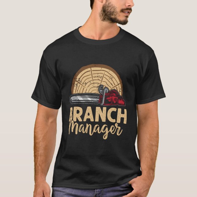 Camiseta Branch Ager Lumberjack Chainsaw Arborist Logger (Frente)