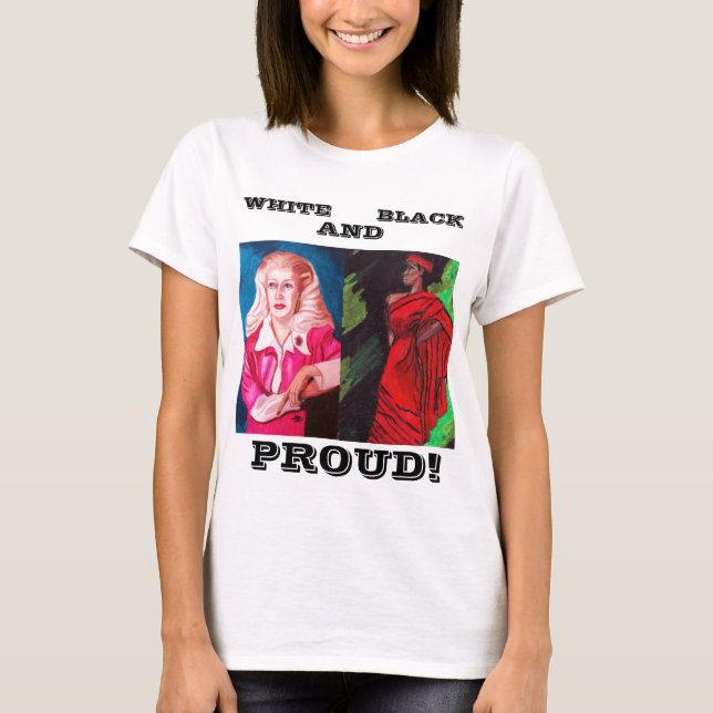 CAMISETA BRANCO, PRETO E ORGULHOSO! T (Frente)