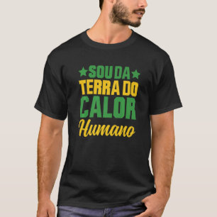 Camiseta Brasil Sou Da Terra Do Calor Humano Brasileira